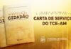 TCE-AM disponibiliza versão atualizada da Carta de Serviços